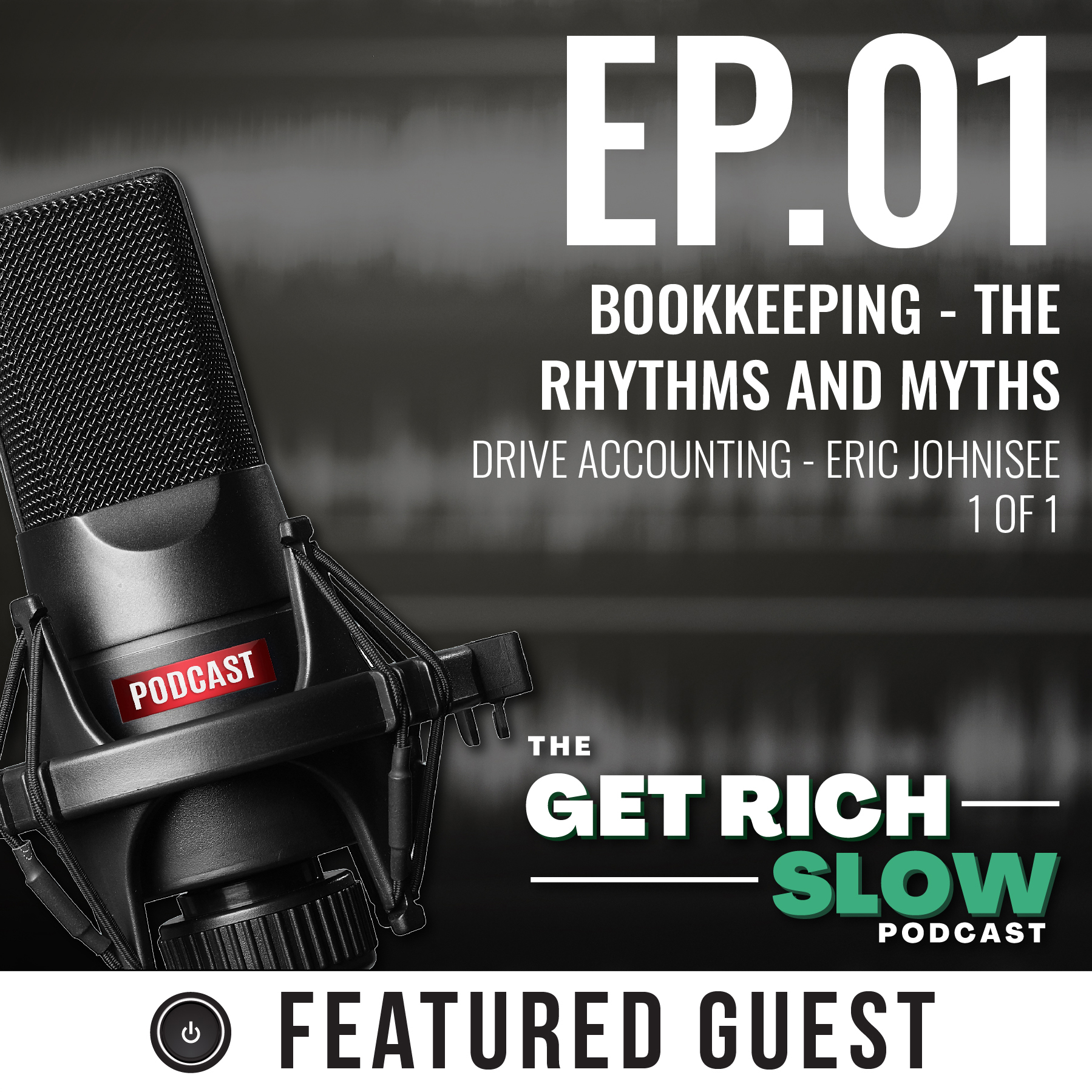 Get Rich Slow Podcast – Episode One
